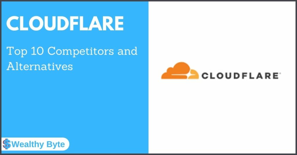 Cloudflare Competitors and Alternatives
