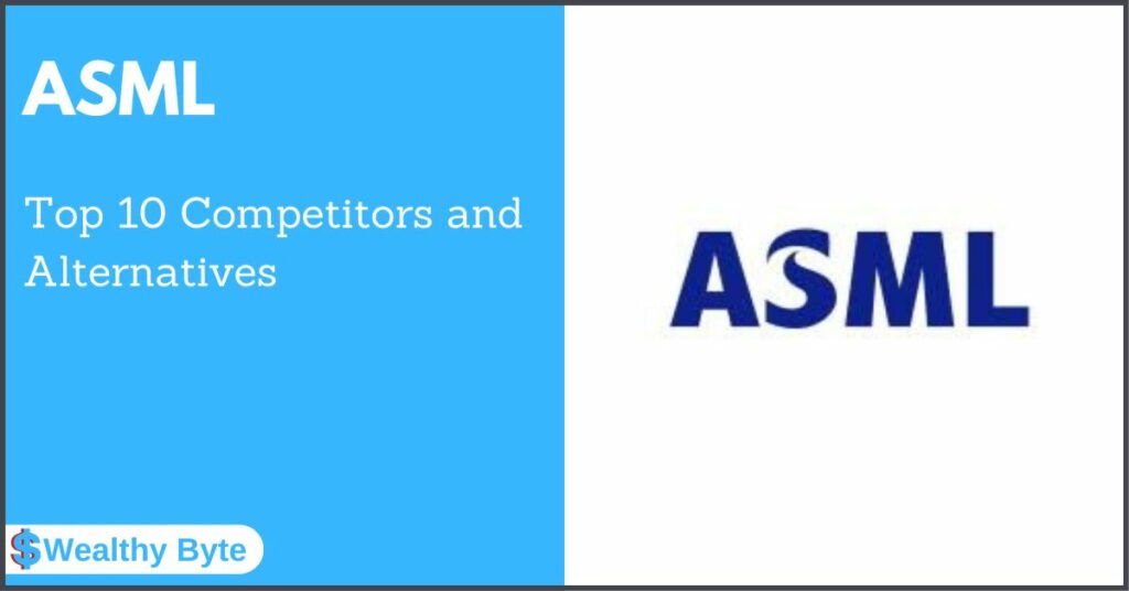 ASML Competitors and Alternatives