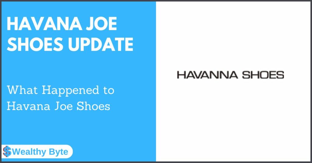 What Happened to Havana Joe Shoes